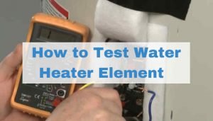How to Test Water Heater Element
