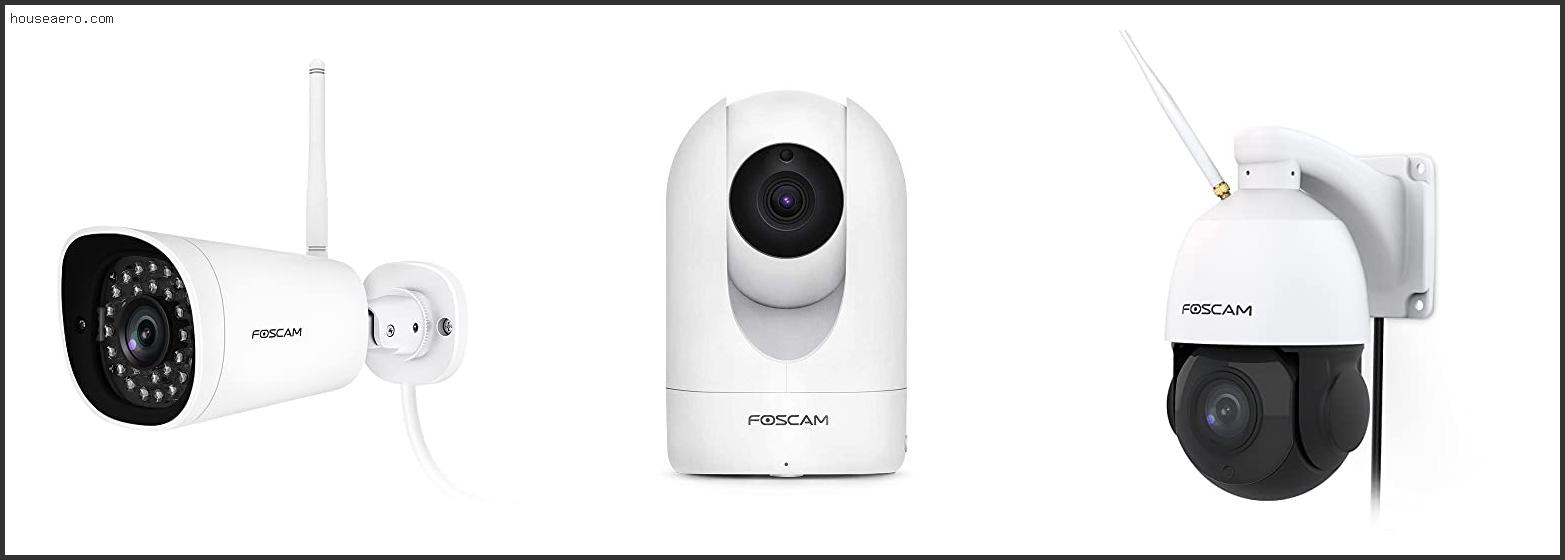 Best Foscam Ip Camera For 2022